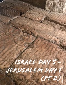 redneckrhapsody.com Day 5 Israel Post (pt 2) - The day in Jerusalem did not disappoint. So much history, so many stories. The ancient road under the Via Dolorosa.