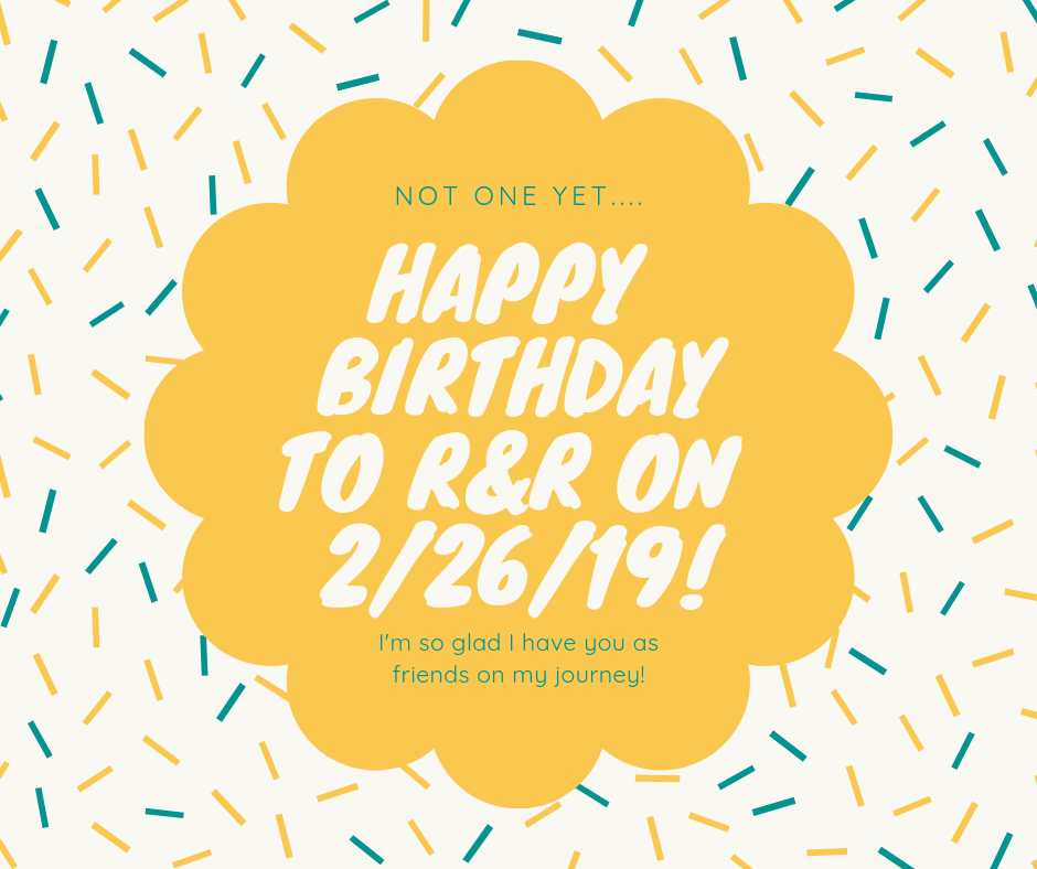 www.redneckrhapsody.com Happy Birthday to BLOG! 2/26 will be 1 yr old. No January 2018 post, hadn't been born, yet...