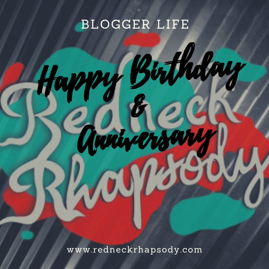 www.redenckrhapsody.com Redneck Rhapsody banner celebrating blog's Birthday_anniversary