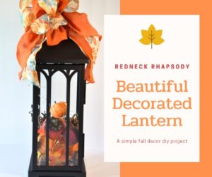 Beautifully decorated fall lantern by Redneck Rhapsody. A simple fall DIY project.