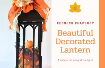 Decorated Lanterns A Beautiful & Simple Fall Decor Project