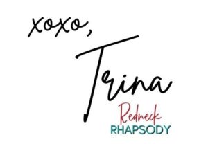 xoxo - Trinas signature and redneck rhapsody logo.